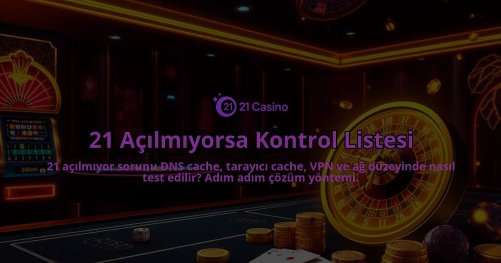 21-Acilmiyorsa-Kontrol-Listesi-overlay-1786649691.jpg