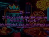 21-Baccarat-Bahis-Sekilleri-ve-Minimum-Tutarlar-overlay-1786651749.jpg