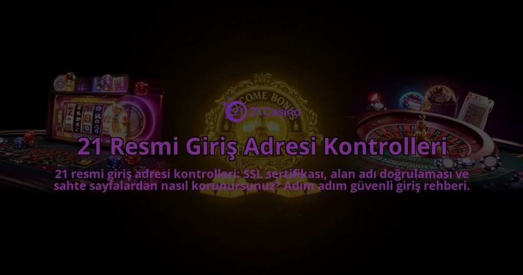21-Resmi-Giris-Adresi-Kontrolleri-overlay-1786625469.jpg