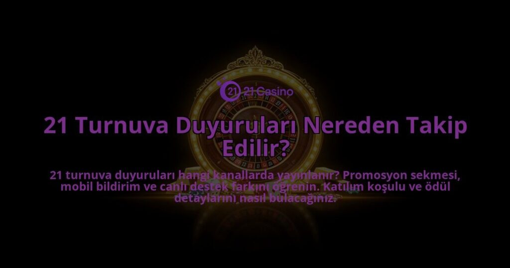 21-Turnuva-Duyurulari-Nereden-Takip-Edilir-overlay-1786614972.jpg