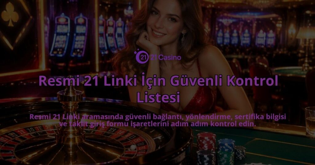 Resmi-21-Linki-Icin-Guvenli-Kontrol-Listesi-overlay-1789678442.jpg