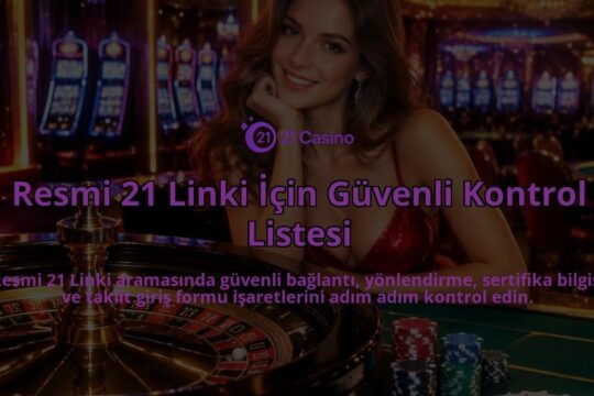 Resmi-21-Linki-Icin-Guvenli-Kontrol-Listesi-overlay-1789678442.jpg